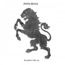 Poni Hoax - Involutive Star (2007) [Single]