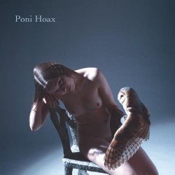 Poni Hoax - Poni Hoax (2006)