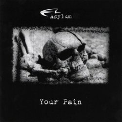 Acylum - Your Pain (2005)