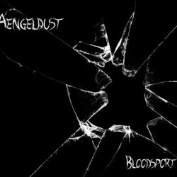 Aengeldust - Bloodsport (2012) [Single]