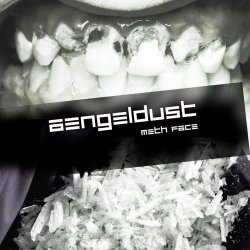 Aengeldust - Meth Face (2014) [EP]
