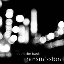 Deutsche Bank - Transmission (2014) [EP]
