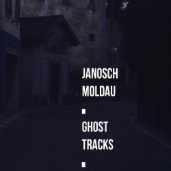 Janosch Moldau - Ghost Tracks (2016)