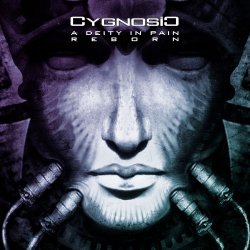 Cygnosic - A Deity In Pain Reborn (2012)