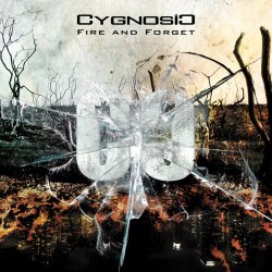 Cygnosic - Fire And Forget (2013)