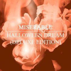 Miserable - Halloween Dream (2015)