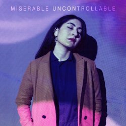 Miserable - Uncontrollable (2016)