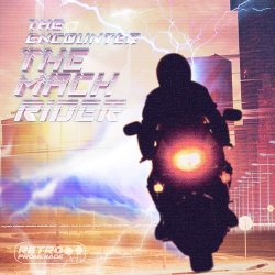The Encounter - The Mach Rider (2015) [EP]