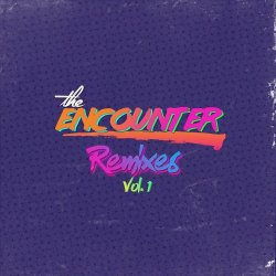 The Encounter - The Remixes Vol. 1 (2016)