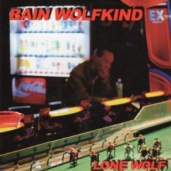 Bain Wolfkind - Lone Wolf (2012) [EP]
