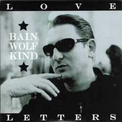 Bain Wolfkind - Love Letters (2004) [EP]