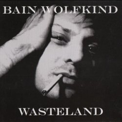 Bain Wolfkind - Wasteland (2007) [EP]