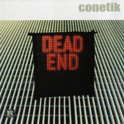 Conetik - Dead End (2003) [Single]