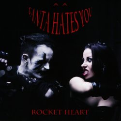 Santa Hates You - Rocket Heart (2009) [Single]