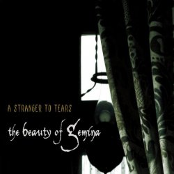 The Beauty Of Gemina - A Stranger To Tears (2008)