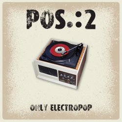 POS.:2 - Only Electropop (2015) [EP]