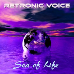 Retronic Voice - Sea Of Life (The Full Story) (2017) [Single]