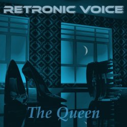 Retronic Voice - The Queen (2017) [Single]