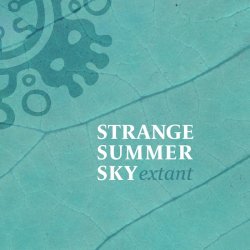Strange Summer Sky - Extant (2016)