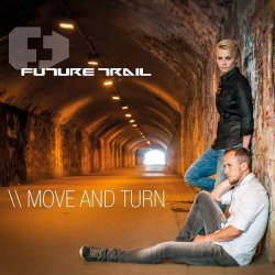 Future Trail - Move And Turn (2017) [Single]