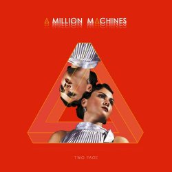 A Million Machines - Two Face (2017) [EP]