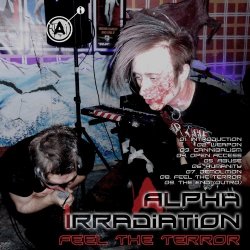 Alpha IrRadiation - Feel The Terror (2012)