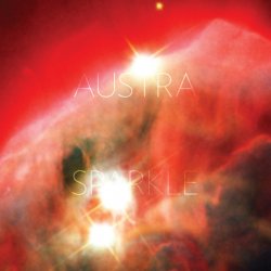Austra - Sparkle (2011) [EP]