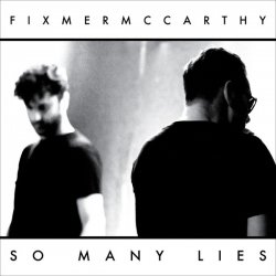 Fixmer / McCarthy - So Many Lies (2016) [Single]