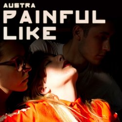 Austra - Painful Like (2013) [Single]