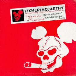 Fixmer / McCarthy - You Want It / Come Inside (2005) [Single]