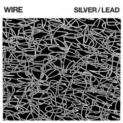 Wire - Silver/Lead (2017)