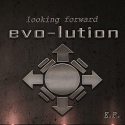 Evo-lution - Looking Forward (2016) [EP]