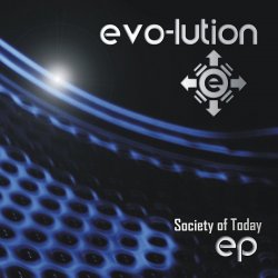 Evo-lution - Society Of Today (2013) [EP]