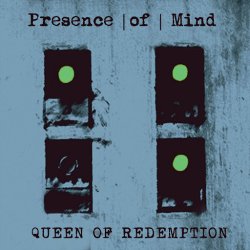 Presence Of Mind - Queen Of Redemption (2014) [Single]