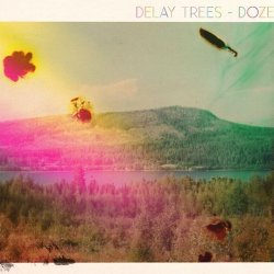 Delay Trees - Doze (2012)