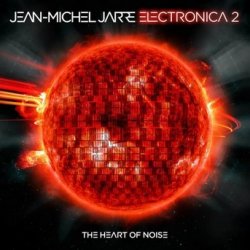 Jean Michel Jarre - Electronica 2: The Heart Of Noise (2016)