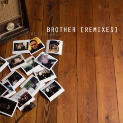 Metroland - Brother (Remixes) (2016) [Single]