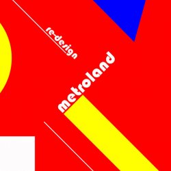 Metroland - Re-Design (2015) [Single]