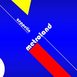 Metroland - Zeppelin (2015) [Single]
