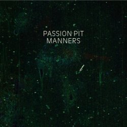 Passion Pit - Manners (2009) [Japanese Edition]