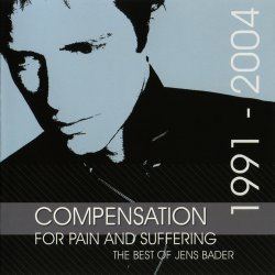 Jens Bader - Compensation For Pain And Suffering (2008)