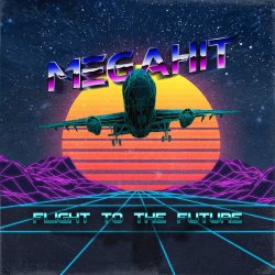 Megahit - Flight To The Future (2015) [Single]