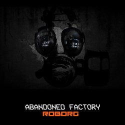 Roborg - Abandoned Factory (2016) [Single]