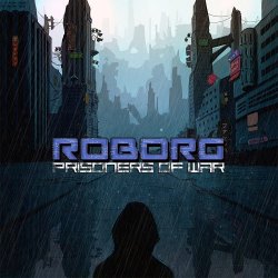 Roborg - Prisoners Of War (2016)