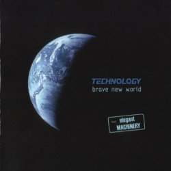 Technology feat. Elegant Machinery - Brave New World (2009) [Single]