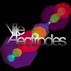 Vile Electrodes - The Future Through A Lens (2013)