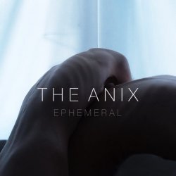 The Anix - Ephemeral (2017)