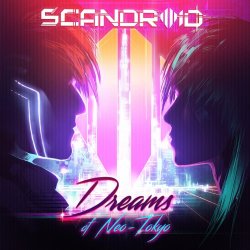 Scandroid - Dreams Of Neo​-​Tokyo (2017)