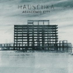Hauschka - Abandoned City (2014) [2CD]