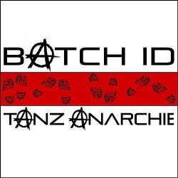 Batch ID - Tanz Anarchie (2009) [EP]